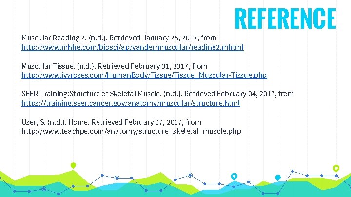 REFERENCE Muscular Reading 2. (n. d. ). Retrieved January 25, 2017, from http: //www.