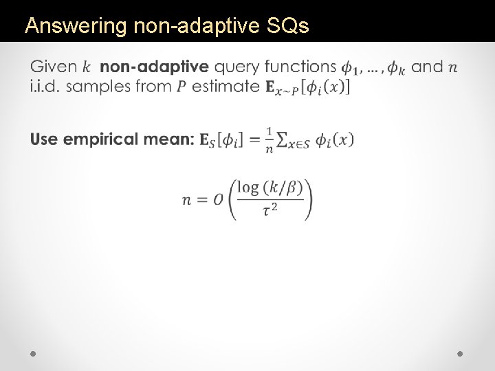 Answering non-adaptive SQs • 