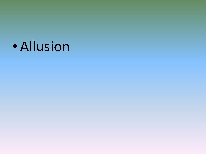  • Allusion 