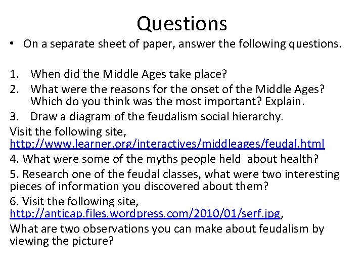 Questions • On a separate sheet of paper, answer the following questions. 1. When