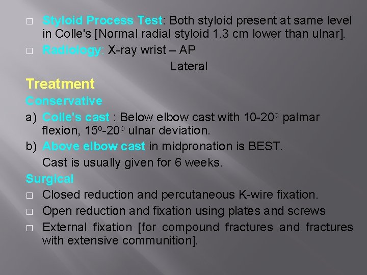 � � Styloid Process Test: Both styloid present at same level in Colle's [Normal