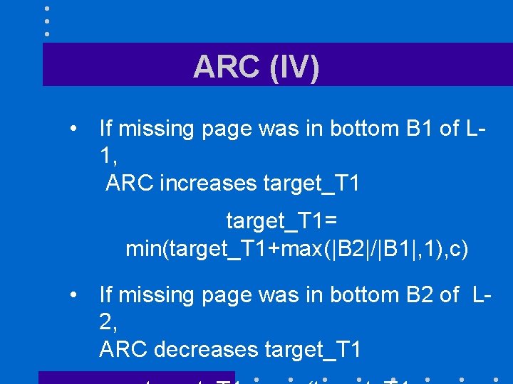 ARC (IV) • If missing page was in bottom B 1 of L 1,