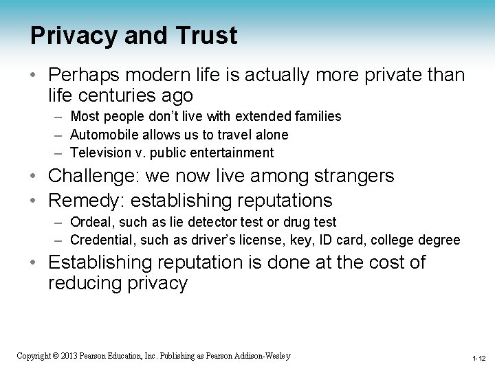 Privacy and Trust • Perhaps modern life is actually more private than life centuries