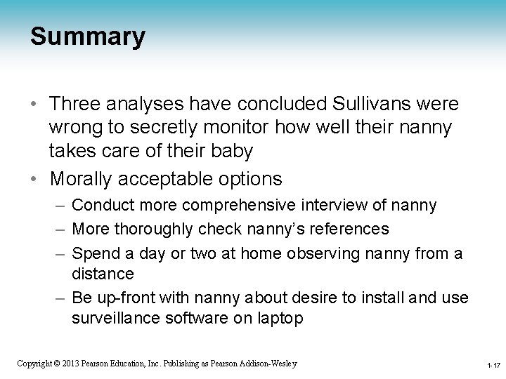 Summary • Three analyses have concluded Sullivans were wrong to secretly monitor how well