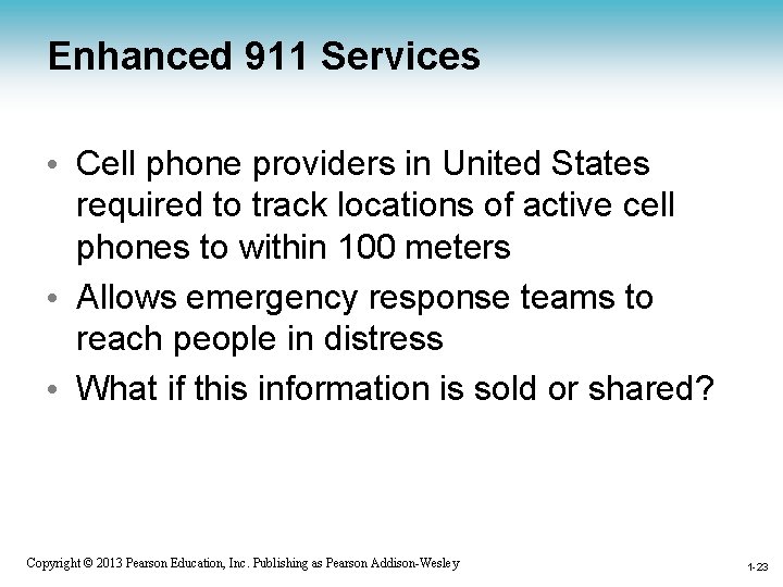 Enhanced 911 Services • Cell phone providers in United States required to track locations