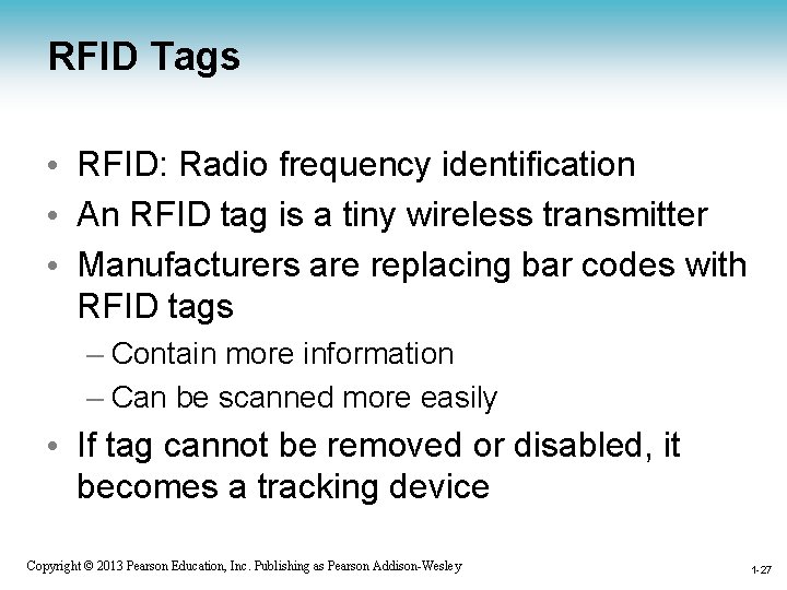 RFID Tags • RFID: Radio frequency identification • An RFID tag is a tiny