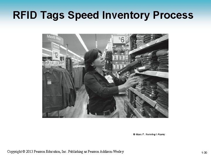 RFID Tags Speed Inventory Process © Marc F. Henning / Alamy 1 -30 Copyright