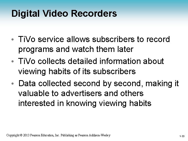 Digital Video Recorders • Ti. Vo service allows subscribers to record programs and watch