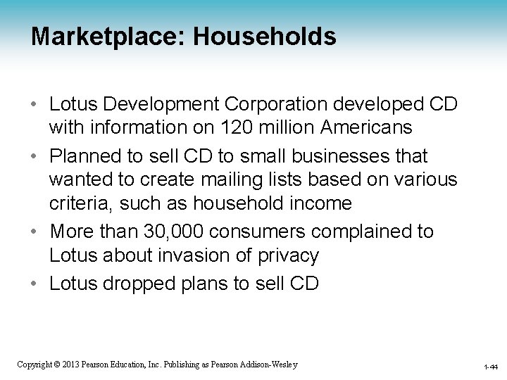 Marketplace: Households • Lotus Development Corporation developed CD with information on 120 million Americans