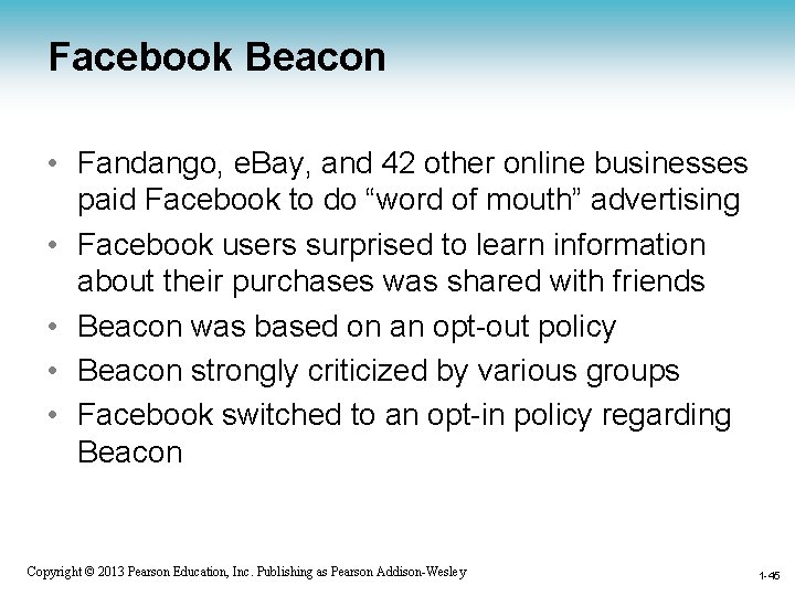 Facebook Beacon • Fandango, e. Bay, and 42 other online businesses paid Facebook to