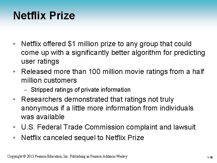 Netflix Prize • Netflix offered $1 million prize to any group that could come