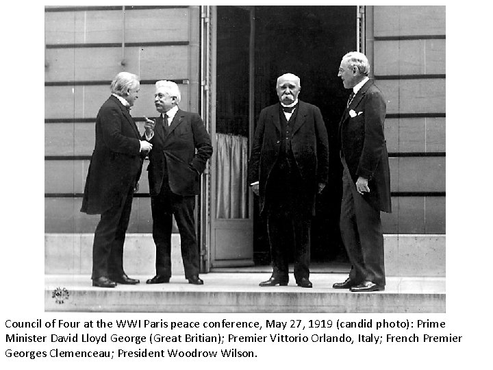 Council of Four at the WWI Paris peace conference, May 27, 1919 (candid photo):
