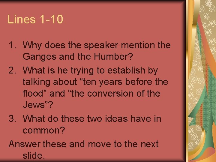 Lines 1 -10 1. Why does the speaker mention the Ganges and the Humber?