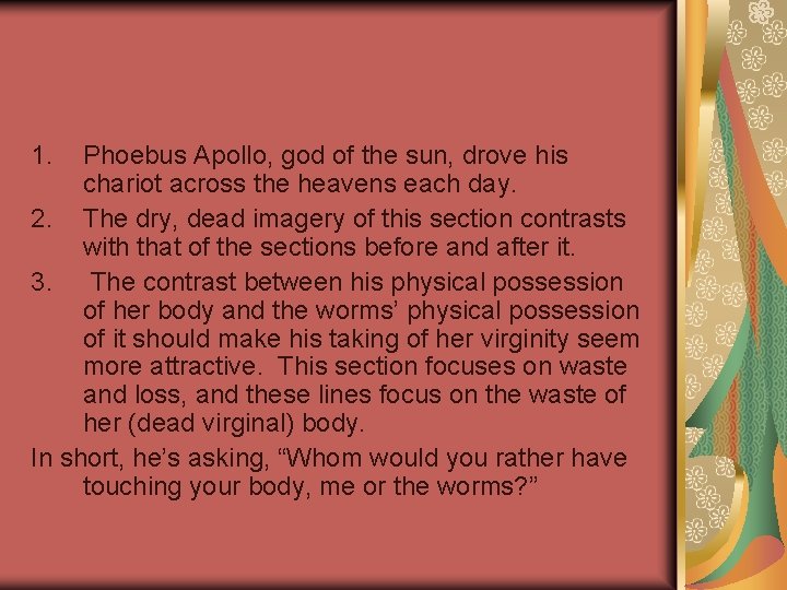  1. Phoebus Apollo, god of the sun, drove his chariot across the heavens