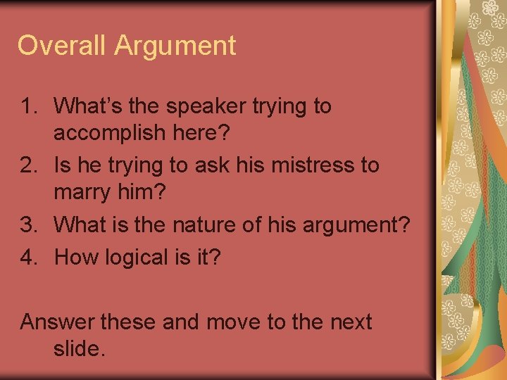 Overall Argument 1. What’s the speaker trying to accomplish here? 2. Is he trying