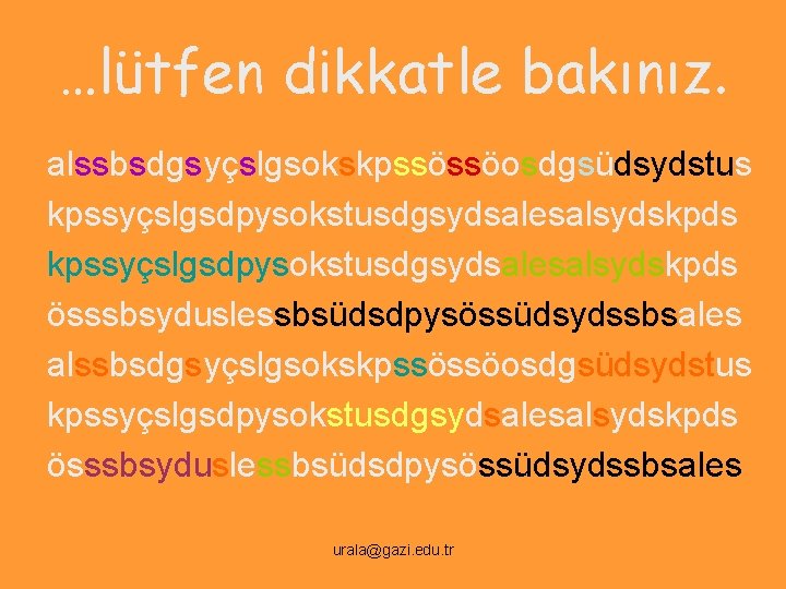 …lütfen dikkatle bakınız. alssbsdgsyçslgsokskpssössöosdgsüdsydstus kpssyçslgsdpysokstusdgsydsalesalsydskpds össsbsyduslessbsüdsdpysössüdsydssbsales urala@gazi. edu. tr 