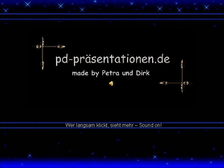 Wer langsam klickt, sieht mehr – Sound on! 
