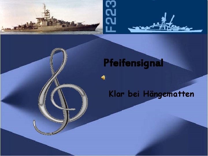 Pfeifensignal Klar bei Hängematten 