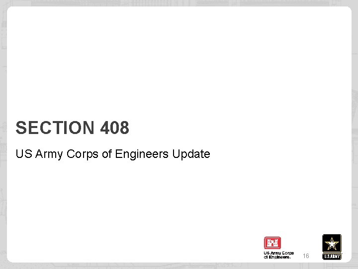 SECTION 408 US Army Corps of Engineers Update 16 