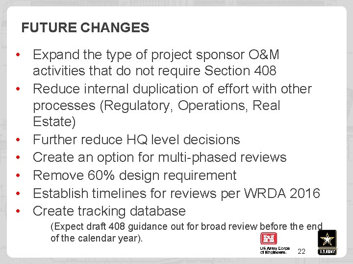 FUTURE CHANGES • Expand the type of project sponsor O&M activities that do not
