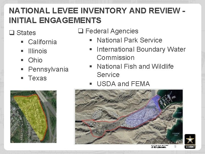 NATIONAL LEVEE INVENTORY AND REVIEW INITIAL ENGAGEMENTS q States § California § Illinois §
