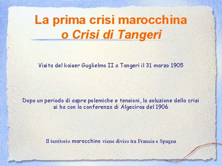 La prima crisi marocchina o Crisi di Tangeri Visita del kaiser Guglielmo II a