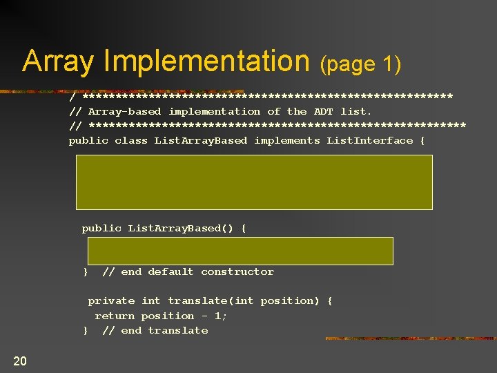 Array Implementation (page 1) / **************************** // Array-based implementation of the ADT list. //