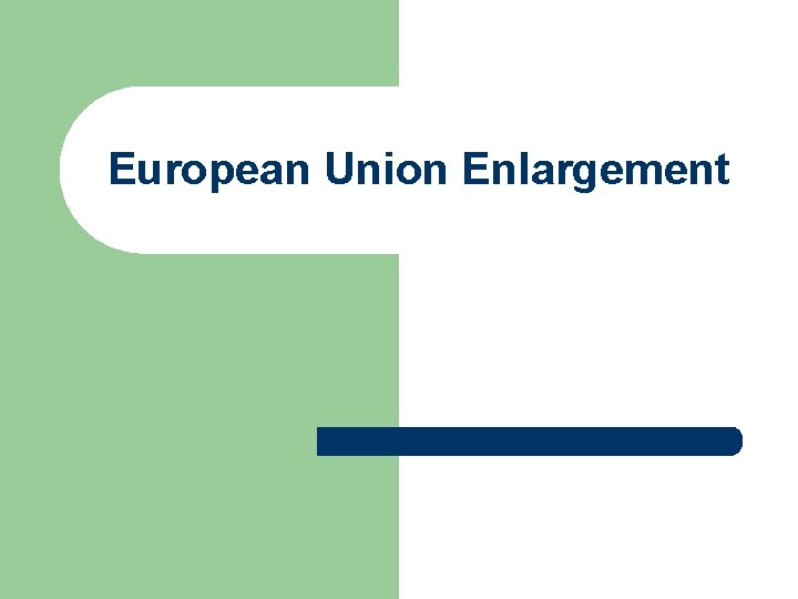 European Union Enlargement 