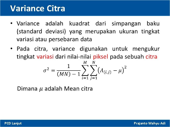 Variance Citra • PCD Lanjut Prajanto Wahyu Adi 