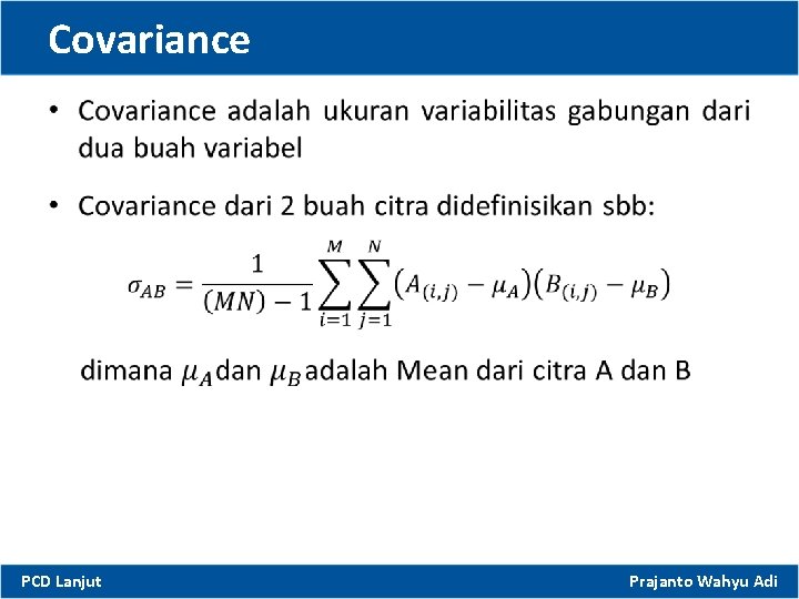 Covariance • PCD Lanjut Prajanto Wahyu Adi 