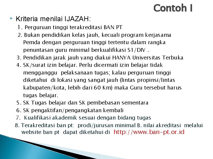  Kriteria menilai IJAZAH: 1. Perguruan tinggi terakreditasi BAN PT Contoh I 2. Bukan