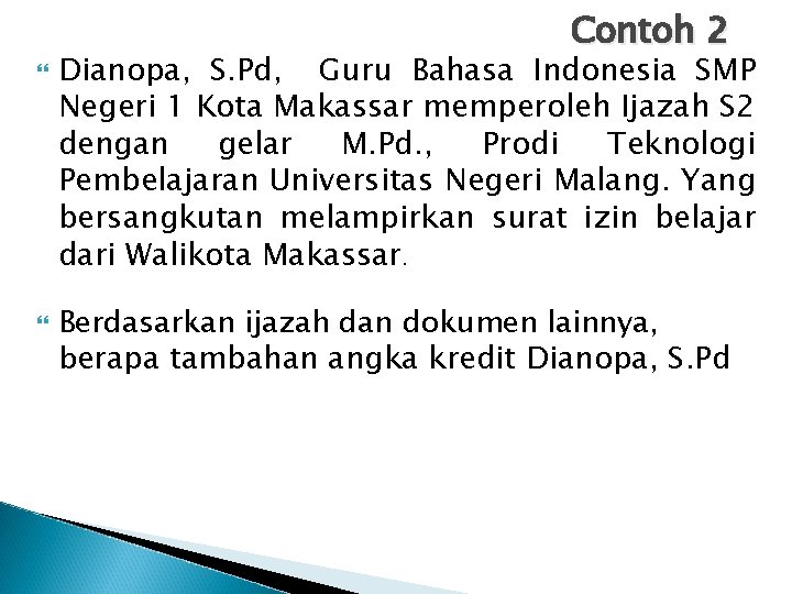 Contoh 2 Dianopa, S. Pd, Guru Bahasa Indonesia SMP Negeri 1 Kota Makassar memperoleh