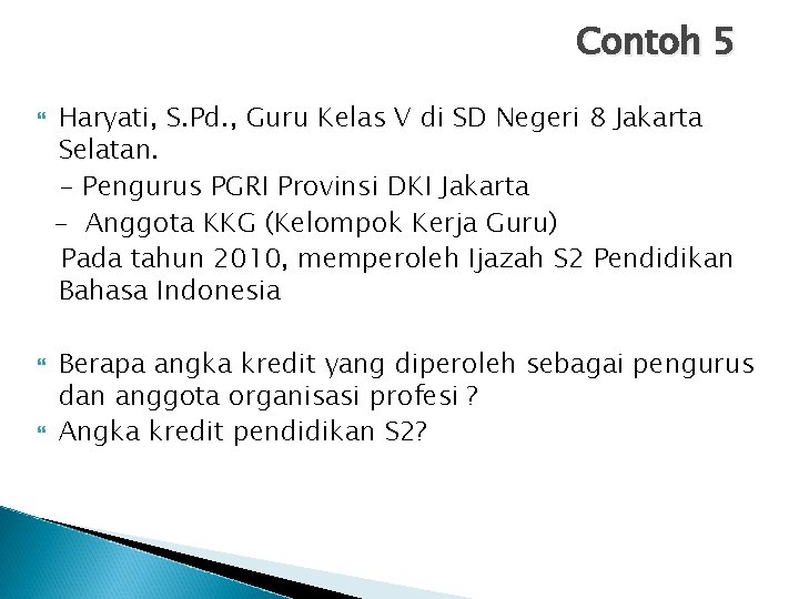 Contoh 5 Haryati, S. Pd. , Guru Kelas V di SD Negeri 8 Jakarta