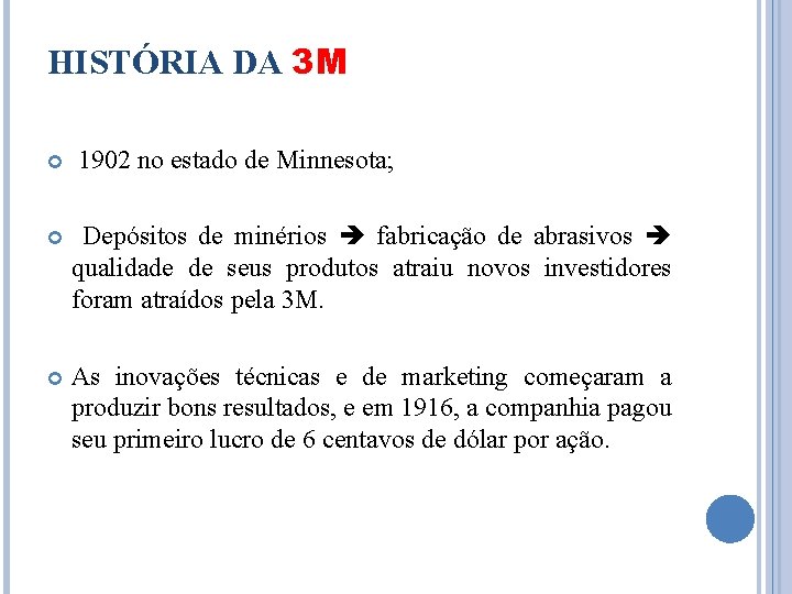 HISTÓRIA DA 3 M 1902 no estado de Minnesota; Depósitos de minérios fabricação de