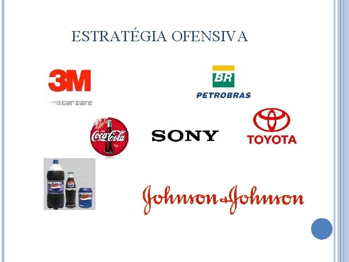 ESTRATÉGIA OFENSIVA 