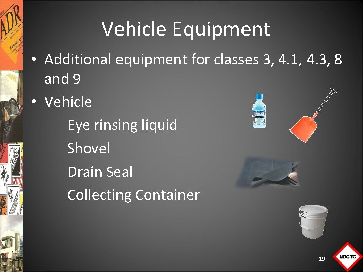 Vehicle Equipment • Additional equipment for classes 3, 4. 1, 4. 3, 8 and