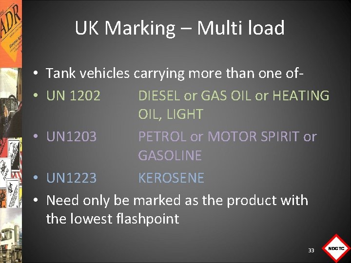 UK Marking – Multi load • Tank vehicles carrying more than one of •