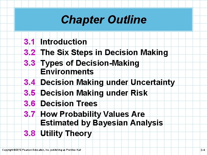 Chapter Outline 3. 1 Introduction 3. 2 The Six Steps in Decision Making 3.