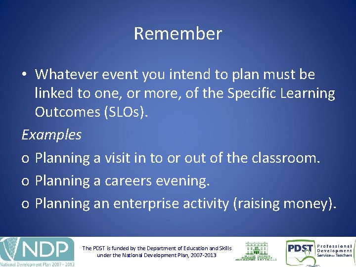 Remember • Whatever event you intend to plan must be linked to one, or
