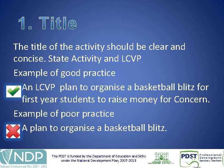 The title of the activity should be clear and concise. State Activity and LCVP
