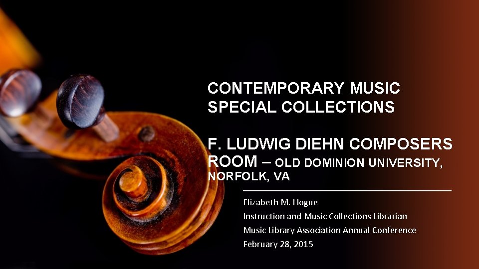 CONTEMPORARY MUSIC SPECIAL COLLECTIONS F. LUDWIG DIEHN COMPOSERS ROOM – OLD DOMINION UNIVERSITY, NORFOLK,