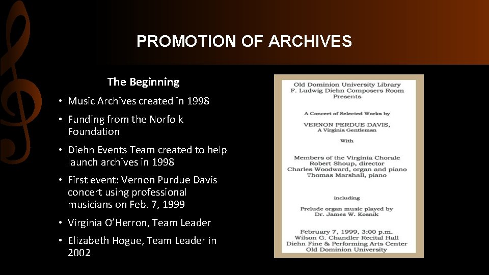 PROMOTION OF ARCHIVES The Beginning • Music Archives created in 1998 • Funding from