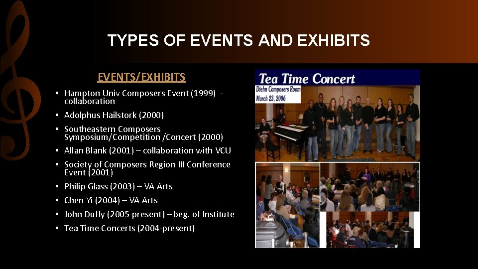 TYPES OF EVENTS AND EXHIBITS EVENTS/EXHIBITS • Hampton Univ Composers Event (1999) - collaboration