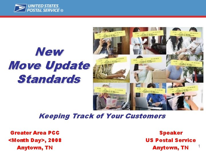 New Move Update Standards Keeping Track of Your Customers Greater Area PCC <Month Day>,