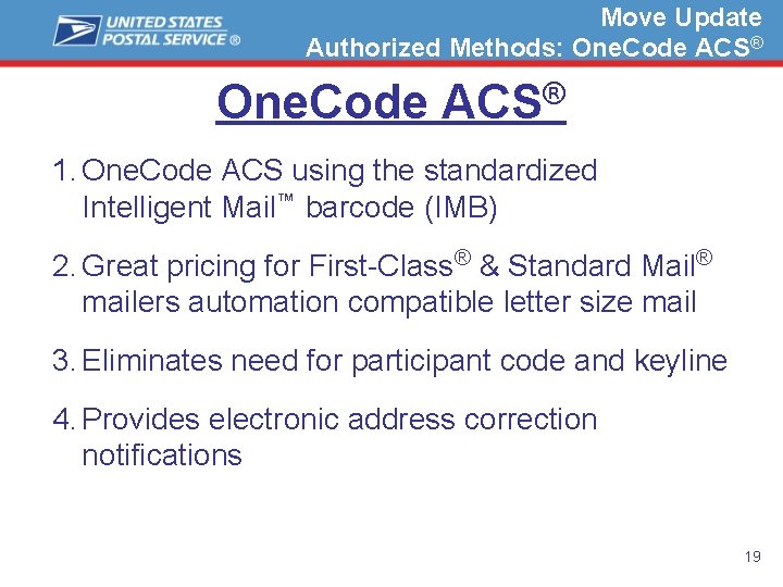 Move Update Authorized Methods: One. Code ACS® One. Code ® ACS 1. One. Code