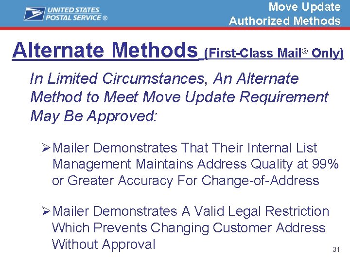 Move Update Authorized Methods Alternate Methods (First-Class Mail ® Only) In Limited Circumstances, An