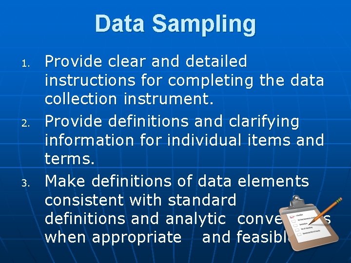 Data Sampling 1. 2. 3. Provide clear and detailed instructions for completing the data