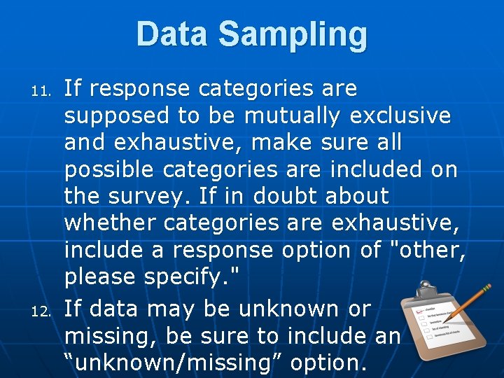 Data Sampling 11. 12. If response categories are supposed to be mutually exclusive and