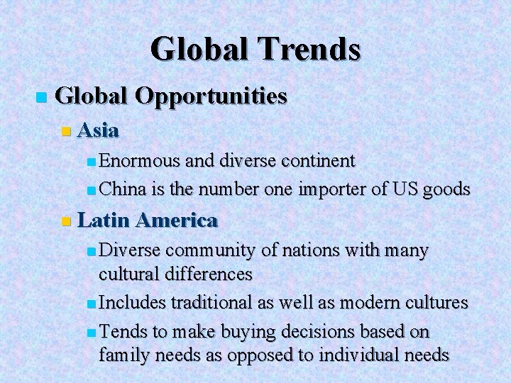 Global Trends n Global Opportunities n Asia n Enormous and diverse continent n China