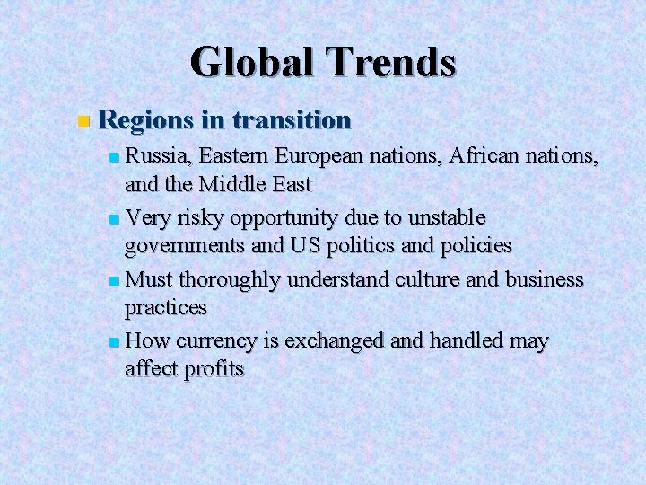 Global Trends n Regions n Russia, in transition Eastern European nations, African nations, and